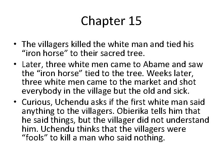 Chapter 15 • The villagers killed the white man and tied his “iron horse”