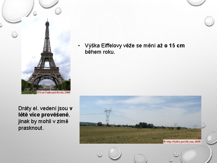  • Výška Eiffelovy věže se mění až o 15 cm během roku. Dráty