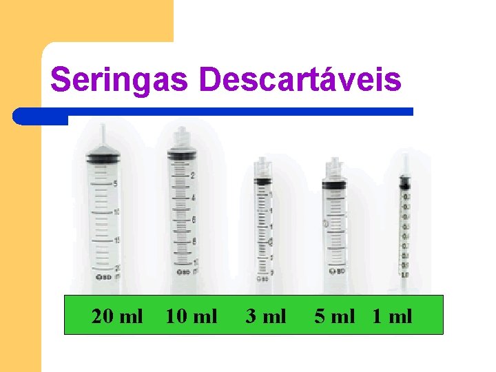 Seringas Descartáveis 20 ml 10 ml 3 ml 5 ml 1 ml Seringas Descartáveis 20 ml 10 ml 3 ml 5 ml 1 ml