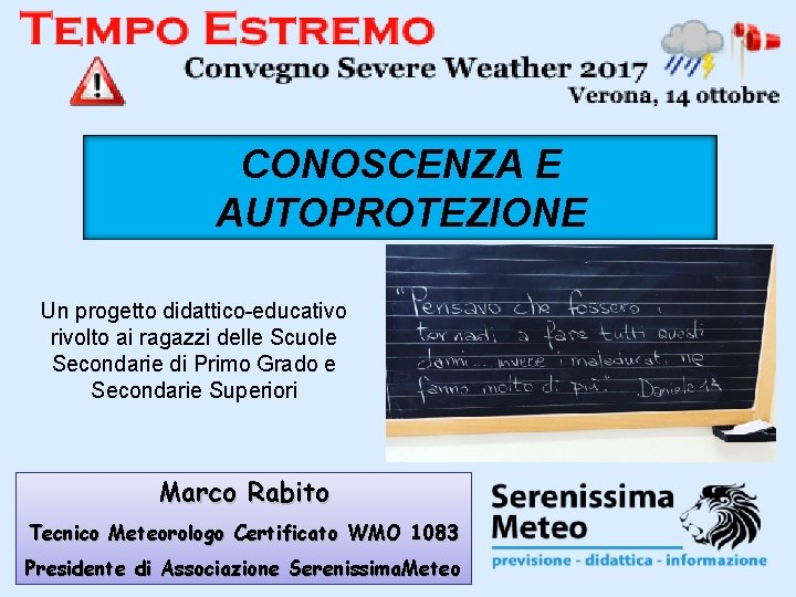 CONOSCENZA E AUTOPROTEZIONE Un progetto didattico-educativo rivolto ai ragazzi delle Scuole Secondarie di Primo