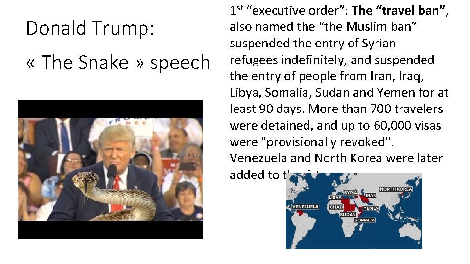 Donald Trump: « The Snake » speech 1 st “executive order”: The “travel ban”,