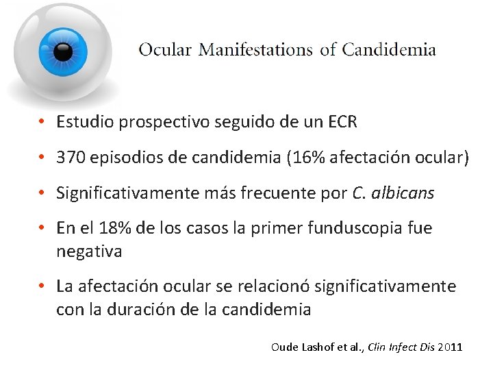  • Estudio prospectivo seguido de un ECR • 370 episodios de candidemia (16%