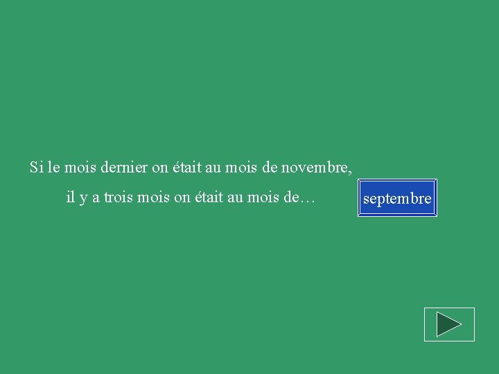 Si le mois dernier on était au mois de novembre, il y a trois