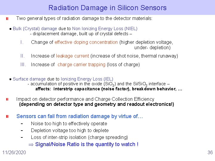 Radiation Damage in Silicon Sensors Two general types of radiation damage to the detector