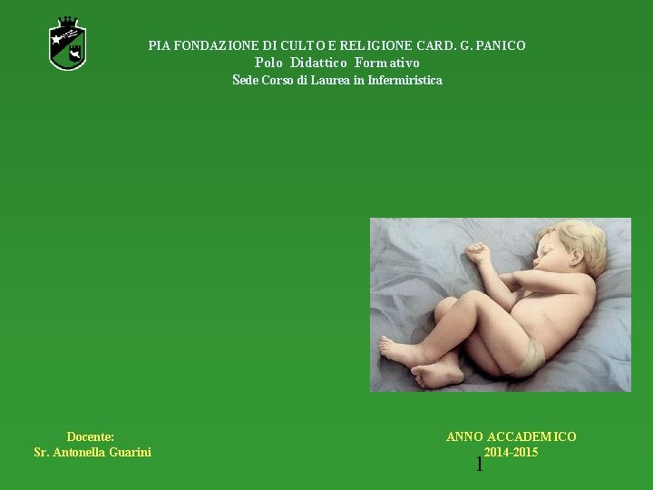 PIA FONDAZIONE DI CULTO E RELIGIONE CARD. G. PANICO Polo Didattico Formativo Sede Corso