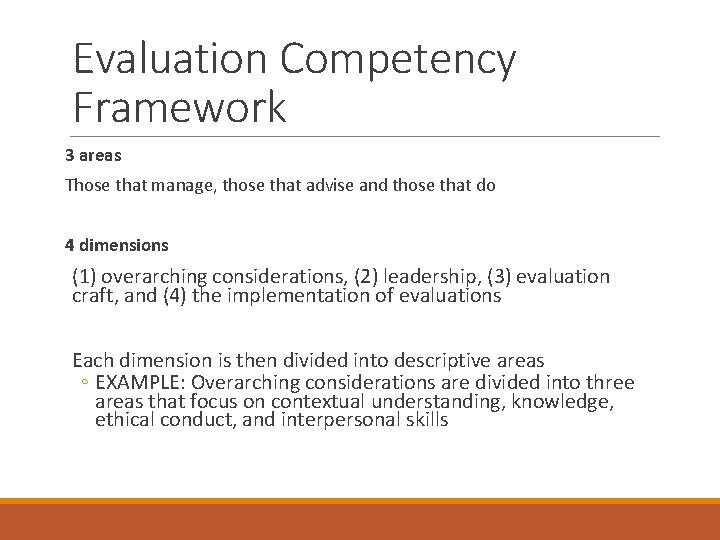 Evaluation Competency Framework 3 areas Those that manage, those that advise and those that