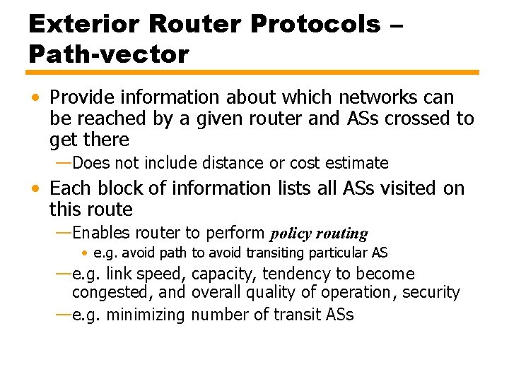 Exterior Router Protocols – Path-vector • Provide information about which networks can be reached