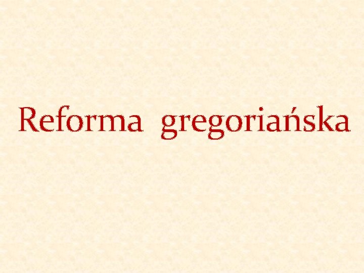 Reforma gregoriańska 