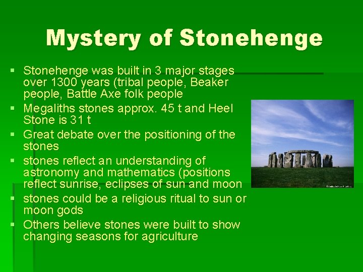 Mystery of Stonehenge § Stonehenge was built in 3 major stages over 1300 years