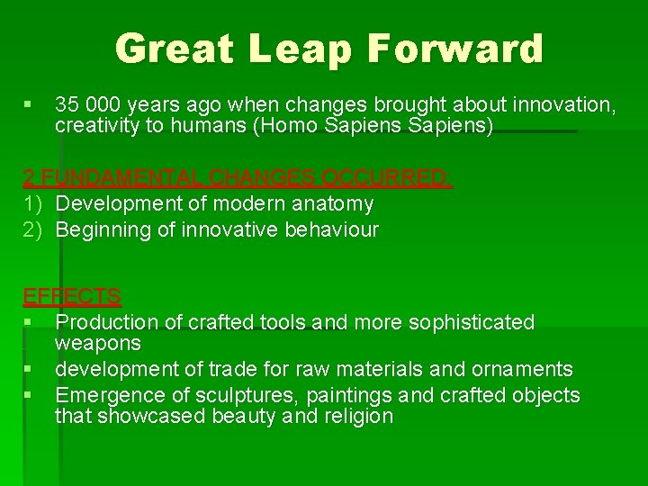 Great Leap Forward § 35 000 years ago when changes brought about innovation, creativity