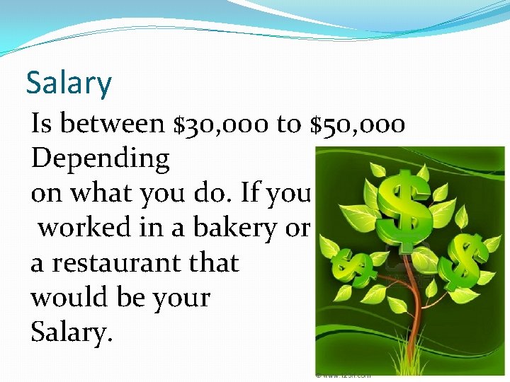 Salary Is between $30, 000 to $50, oo 0 Depending on what you do.