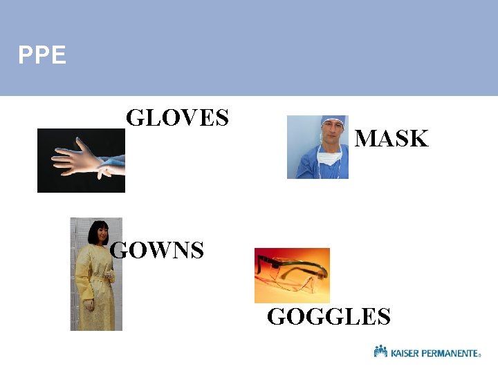 PPE GLOVES MASK GOWNS GOGGLES 