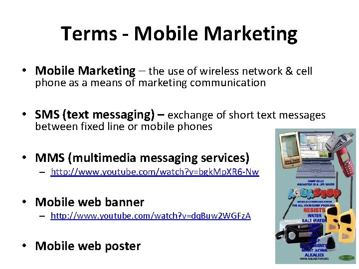 Terms - Mobile Marketing • Mobile Marketing – the use of wireless network & Terms - Mobile Marketing • Mobile Marketing – the use of wireless network &