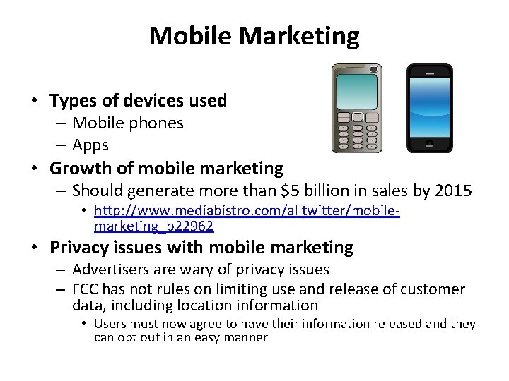 Mobile Marketing • Types of devices used – Mobile phones – Apps • Growth Mobile Marketing • Types of devices used – Mobile phones – Apps • Growth