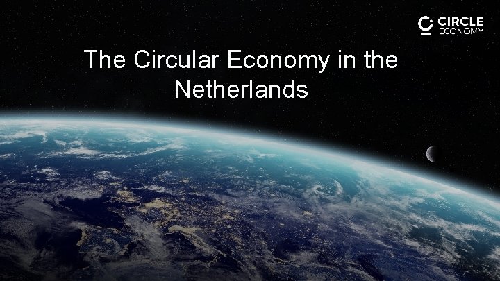 The Circular Economy in the Netherlands 