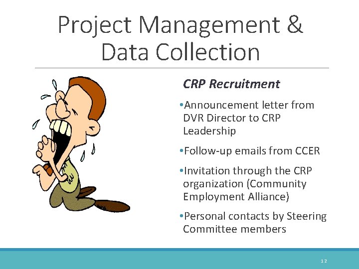 Project Management & Data Collection CRP Recruitment • Announcement letter from DVR Director to
