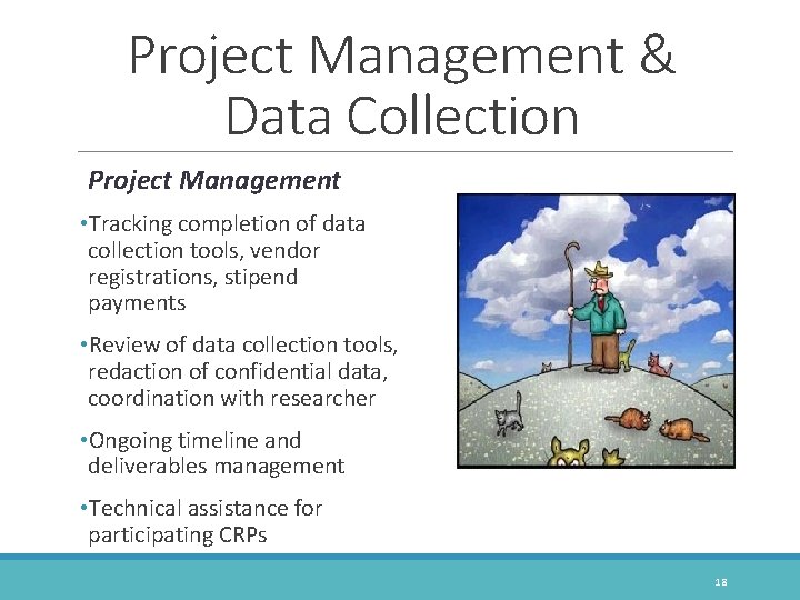 Project Management & Data Collection Project Management • Tracking completion of data collection tools,