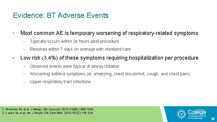 Evidence: BT Adverse Events • Most common AE is temporary worsening of respiratory-related symptoms