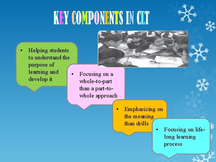  • Helping students to understand the purpose of learning and • Focusing on
