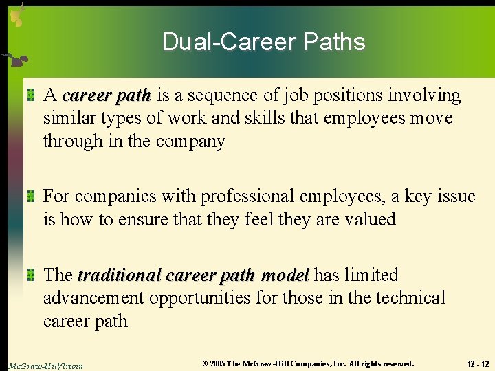 Dual-Career Paths A career path is a sequence of job positions involving similar types