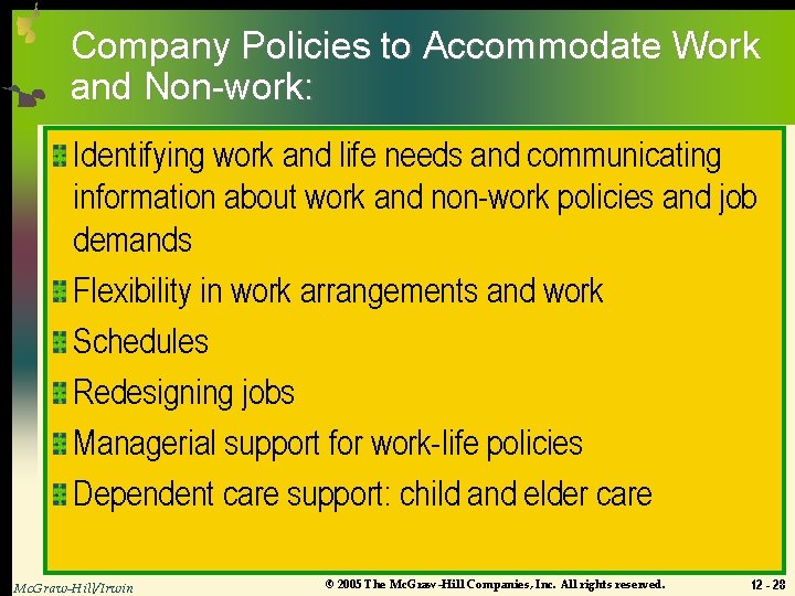 Company Policies to Accommodate Work and Non-work: Identifying work and life needs and communicating