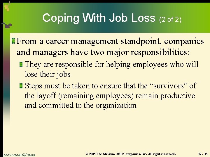 Coping With Job Loss (2 of 2) From a career management standpoint, companies and