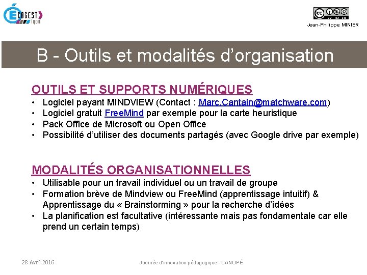 Jean-Philippe MINIER B - Outils et modalités d’organisation OUTILS ET SUPPORTS NUMÉRIQUES • •