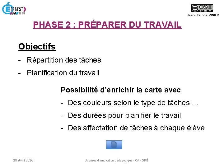 Jean-Philippe MINIER PHASE 2 : PRÉPARER DU TRAVAIL Objectifs - Répartition des tâches -