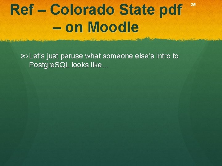 Ref – Colorado State pdf – on Moodle Let’s just peruse what someone else’s