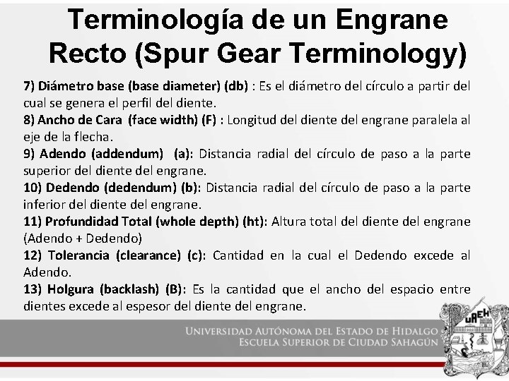 Terminología de un Engrane Recto (Spur Gear Terminology) 7) Diámetro base (base diameter) (db)