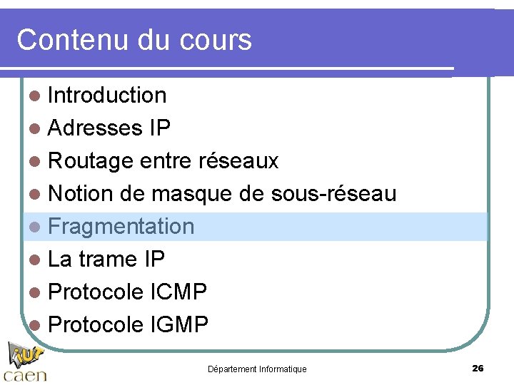Contenu du cours l Introduction l Adresses IP l Routage entre réseaux l Notion