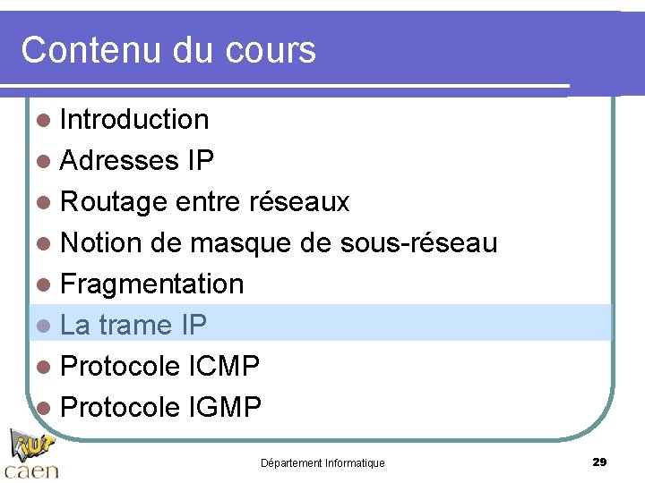 Contenu du cours l Introduction l Adresses IP l Routage entre réseaux l Notion