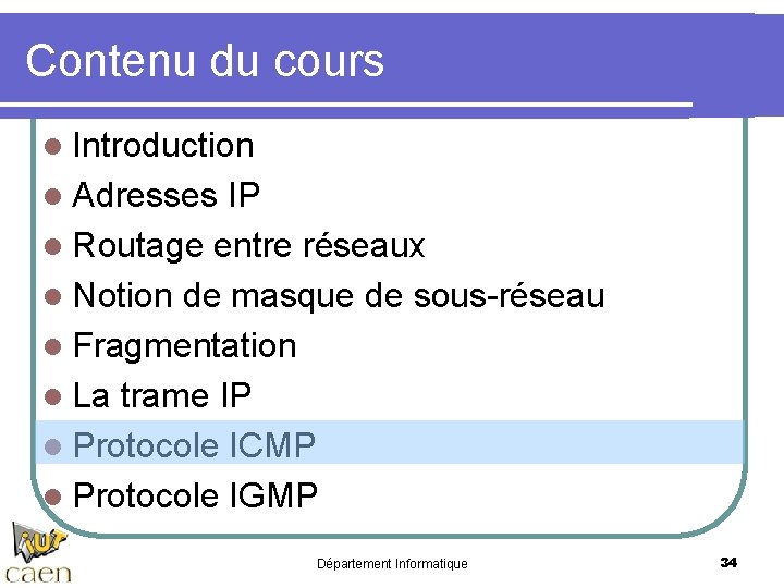 Contenu du cours l Introduction l Adresses IP l Routage entre réseaux l Notion