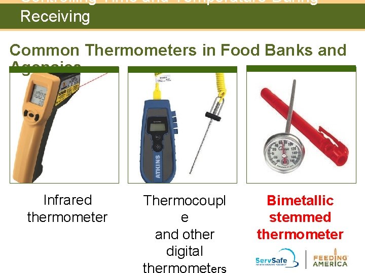 Controlling Time and Temperature During Receiving Common Thermometers in Food Banks and Agencies Infrared Controlling Time and Temperature During Receiving Common Thermometers in Food Banks and Agencies Infrared