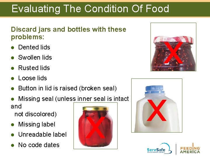 Evaluating The Condition Of Food Discard jars and bottles with these problems: l Dented Evaluating The Condition Of Food Discard jars and bottles with these problems: l Dented