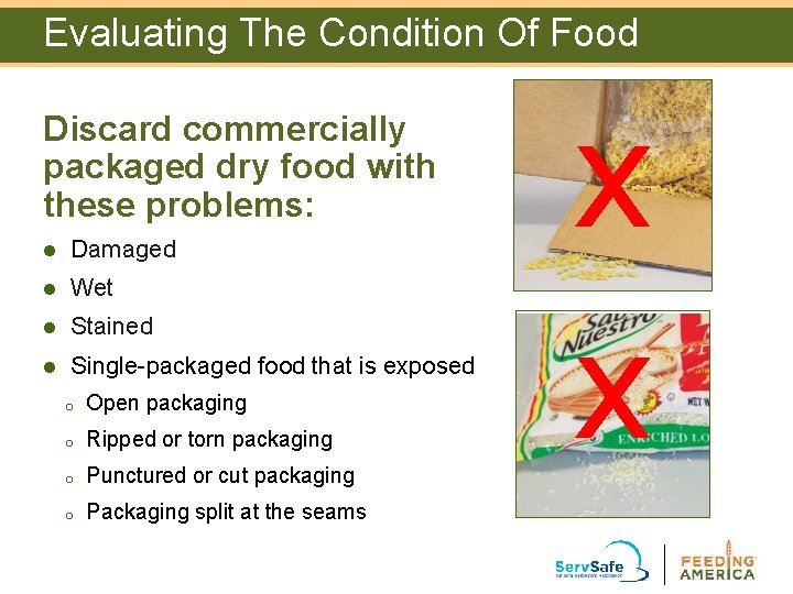 Evaluating The Condition Of Food Discard commercially packaged dry food with these problems: l Evaluating The Condition Of Food Discard commercially packaged dry food with these problems: l