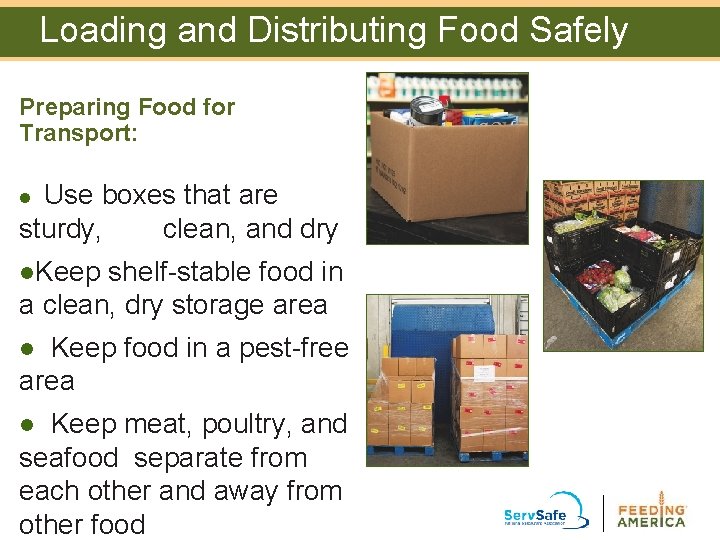Loading and Distributing Food Safely Preparing Food for Transport: Use boxes that are sturdy, Loading and Distributing Food Safely Preparing Food for Transport: Use boxes that are sturdy,