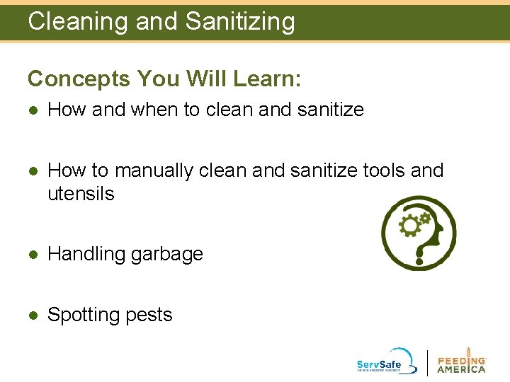 Cleaning and Sanitizing Concepts You Will Learn: l How and when to clean and Cleaning and Sanitizing Concepts You Will Learn: l How and when to clean and