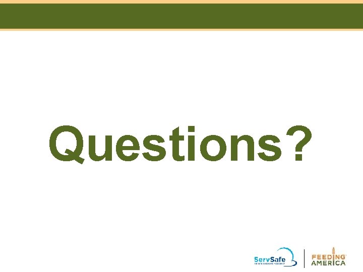 Questions? Questions?