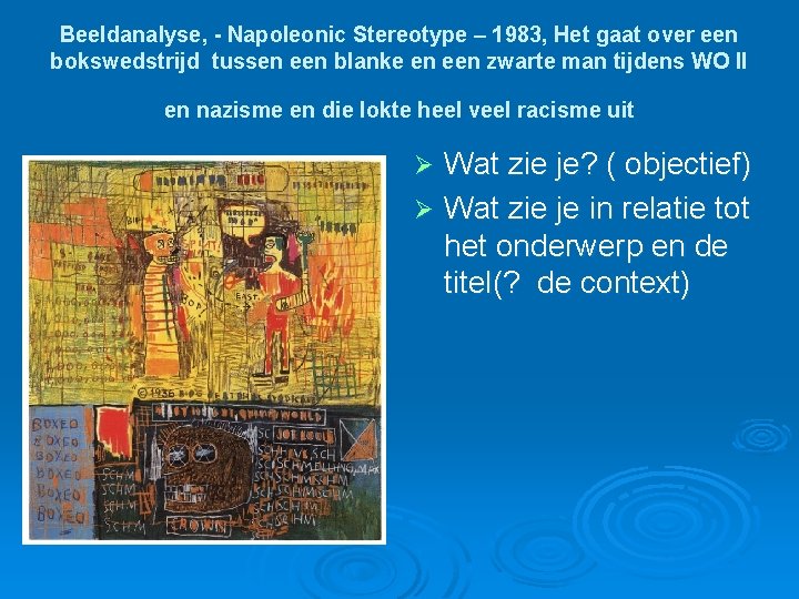 Beeldanalyse, - Napoleonic Stereotype – 1983, Het gaat over een bokswedstrijd tussen een blanke Beeldanalyse, - Napoleonic Stereotype – 1983, Het gaat over een bokswedstrijd tussen een blanke