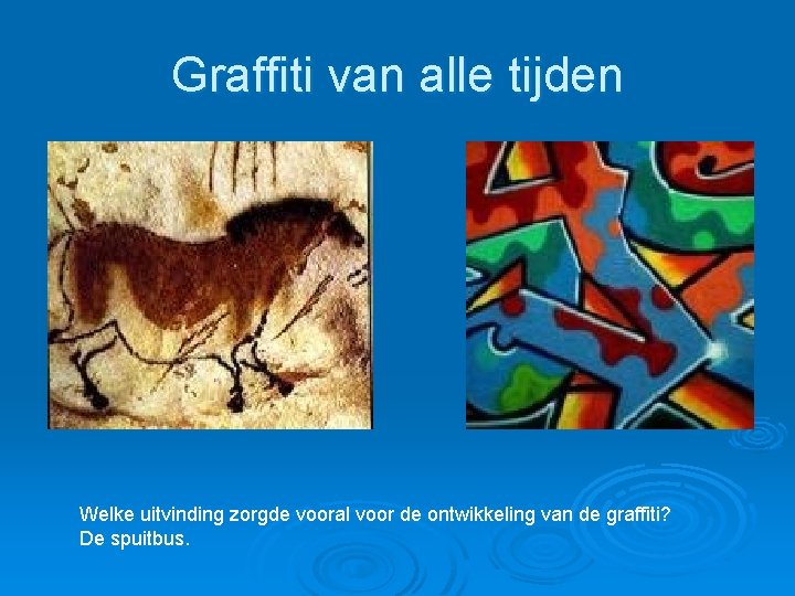 Graffiti van alle tijden Welke uitvinding zorgde vooral voor de ontwikkeling van de graffiti?