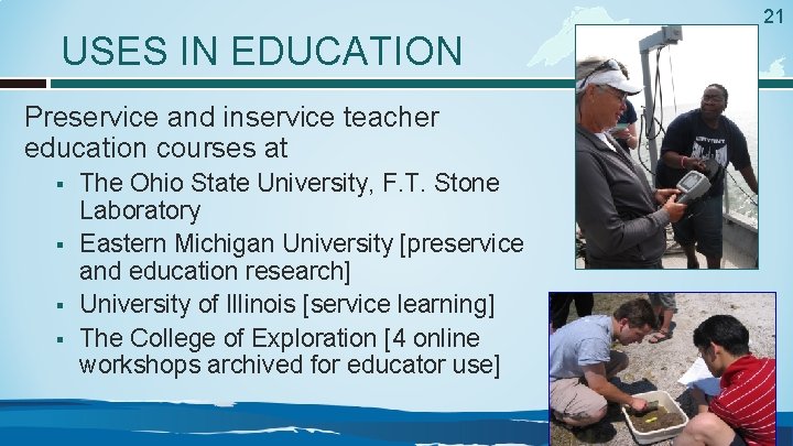 21 USES IN EDUCATION Preservice and inservice teacher education courses at § § The
