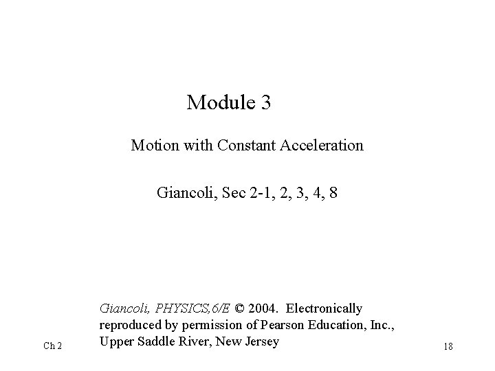 Module 3 Motion with Constant Acceleration Giancoli, Sec 2 -1, 2, 3, 4, 8