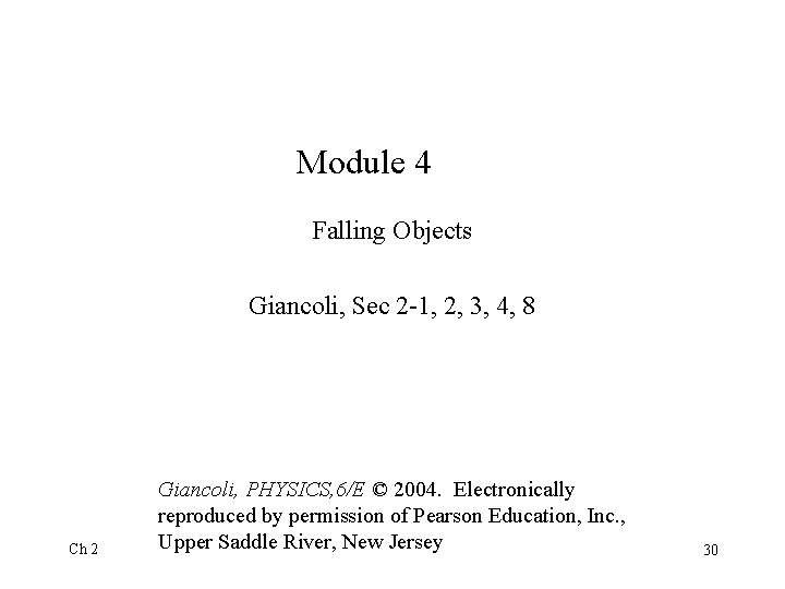 Module 4 Falling Objects Giancoli, Sec 2 -1, 2, 3, 4, 8 Ch 2