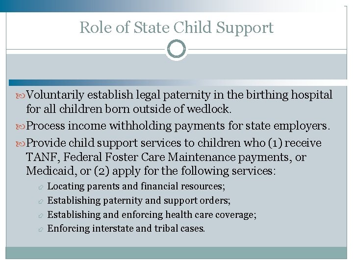 Role of State Child Support Voluntarily establish legal paternity in the birthing hospital for