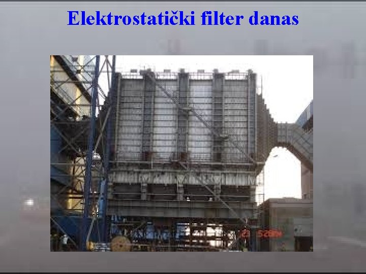 Elektrostatički filter danas 