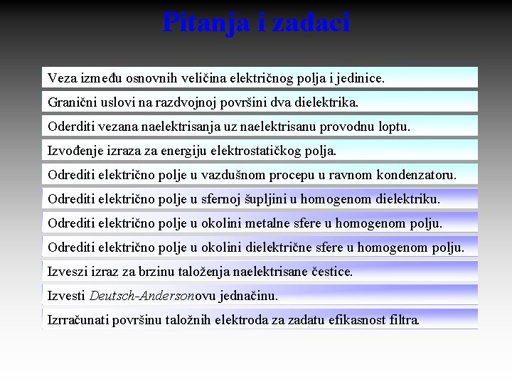 Pitanja i zadaci Veza između osnovnih veličina električnog polja i jedinice. Granični uslovi na