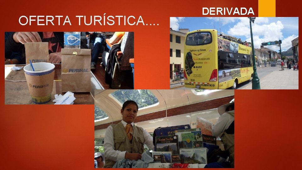 OFERTA TURÍSTICA. . DERIVADA OFERTA TURÍSTICA. . DERIVADA