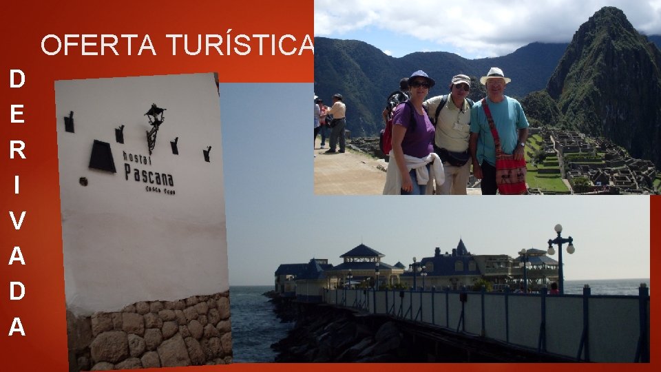 OFERTA TURÍSTICA D E R I V A D A OFERTA TURÍSTICA D E R I V A D A