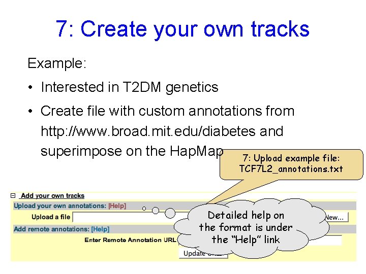 7: Create your own tracks Example: • Interested in T 2 DM genetics •